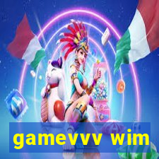 gamevvv wim